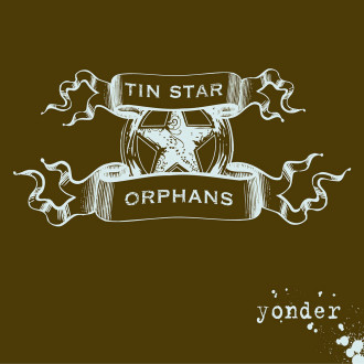 Tin Star Orphans - Yonder