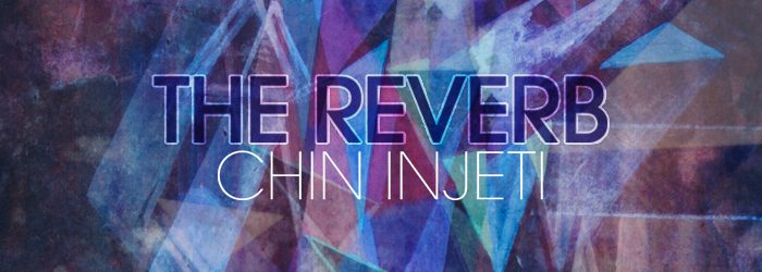 Chin Injeti - The Reverb
